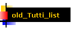 old_Tutti_list