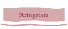 Stringsters